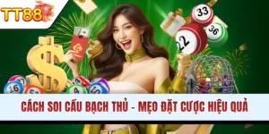 Cách Soi Cầu Bạch Thủ - Mẹo Đặt Cược Hiệu Quả, Thắng Lớn